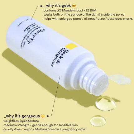 Geek & Gorgeous Cheer Up 6% Mandelic + BHA Liquid Exfoliant 30 ml.